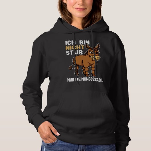 I Am Not Stubborn Only Opinion Stable  Donkey Sayi Hoodie (Voorkant)