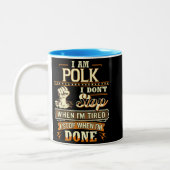I Am Polk. I Don't Stop When I'm Tired Tweekleurige Koffiemok (Links)