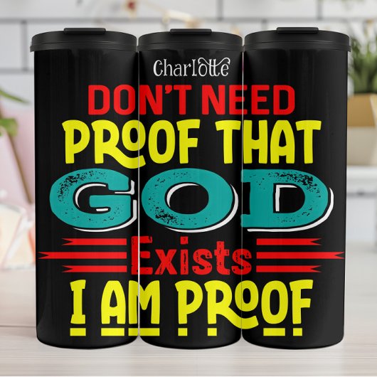 I Am Proof God Exists Thermosbeker