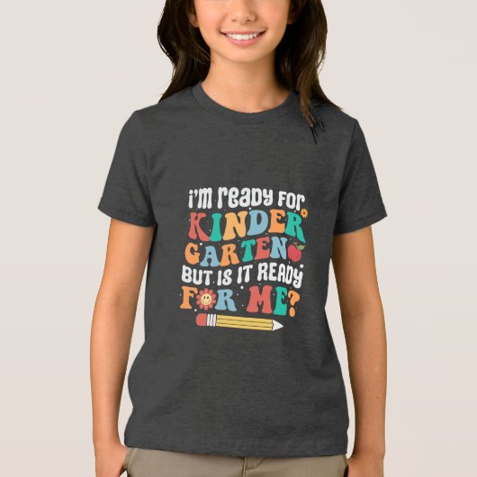 I am ready Kindergarten Tri-Blend Shirt (Voorkant)
