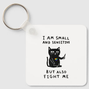 i am small and sensitive but also fight me cat kni sleutelhanger