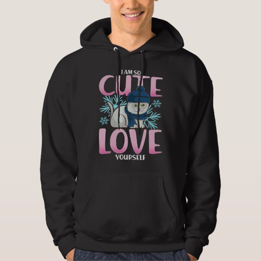 I Am So Cute Love Yourself Cat Hoodie (Voorkant)