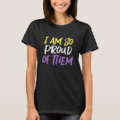 I Am So Proud of Them Nonbinary Mom T-shirt (Voorkant)