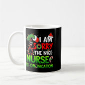 I Am Sorry The Nice Nurse Is On Vacation Funny Chr Koffiemok (Links)
