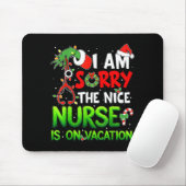 I Am Sorry The Nice Nurse Is On Vacation Funny Chr Muismat (Met muis)