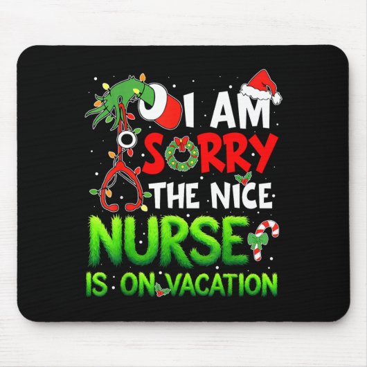 I Am Sorry The Nice Nurse Is On Vacation Funny Chr Muismat (Voorkant)