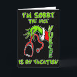 I Am Sorry The Nice Nurse Is On Vacation Funny  Kaart<br><div class="desc">I Am Sorry The Nice Nurse Is On Vacation Funny</div>