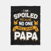 I Am Spoiled Because Will Spank Papa  Fleece Deken (Voorkant)