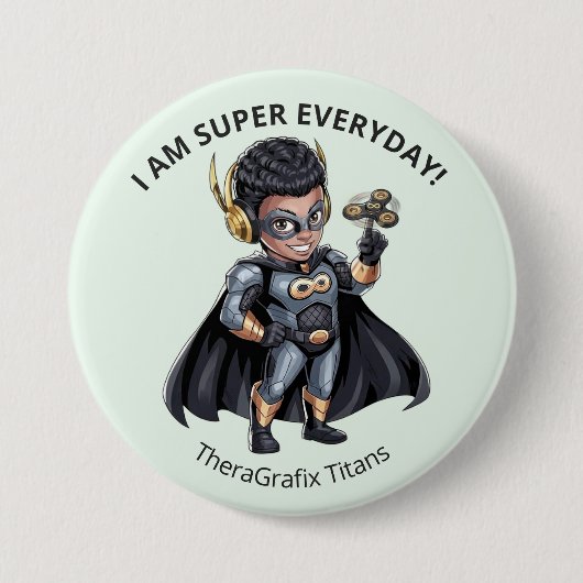 I Am Super Everyday Superhero Pediatric Button (Voorkant)