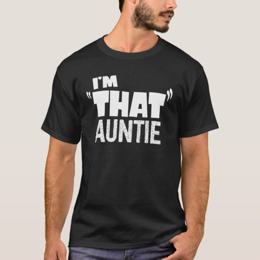 I am That Auntie 1 T-shirt (Voorkant)