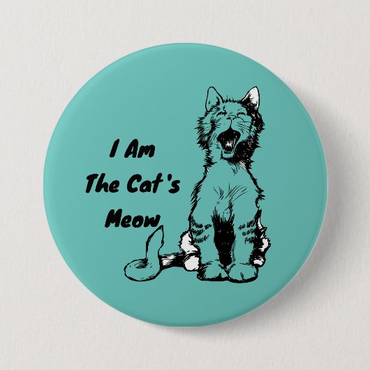 I Am the Cat's Meow Funny Cat Ronde Button 7,6 Cm (Voorkant)