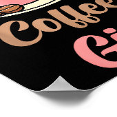 I Am The Coffee Girl Coffee Lover Women Girls  Poster (Hoek)