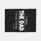 I Am The Dad, I Know Things, Funny Father's Day Sh Fleece Deken (Voorkant (Horizontaal))