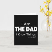 I Am The Dad, I Know Things, Funny Father's Day Sh Kaart (Gele Bloem)