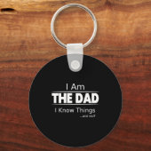 I Am The Dad, I Know Things, Funny Father's Day Sh Sleutelhanger (Voorkant)