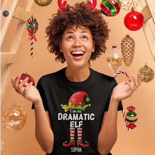 I am The Dramatic Elf Funny Christmas Family T-shirt