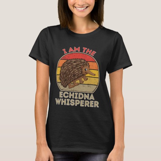 I Am The Echidna Whisperer T-shirt (Voorkant)