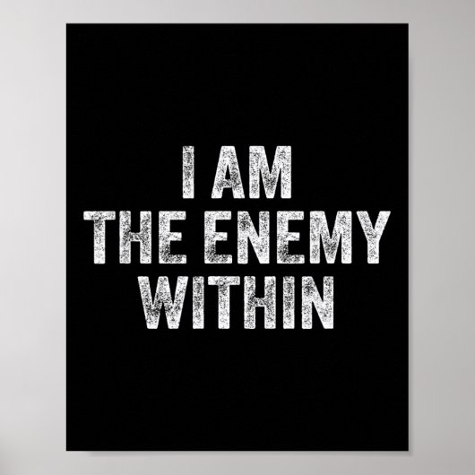 I Am The Enemy Within Pun Voting Trump 2024 Electi Poster (Voorkant)