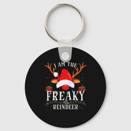 I Am The Freaky Reindeer Christmas Family Sleutelhanger (Voorkant)