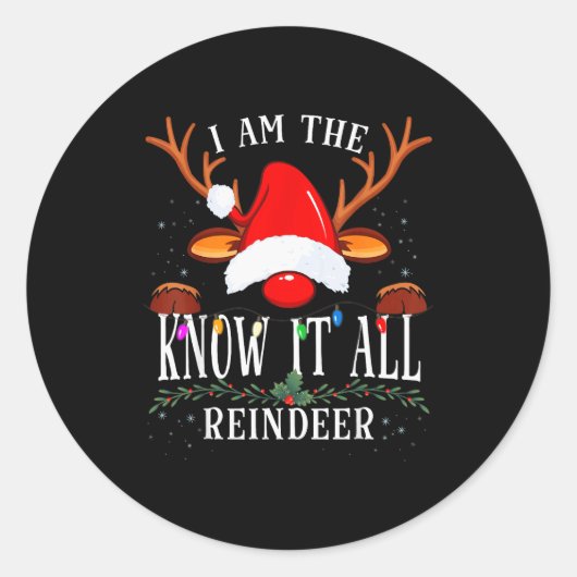 I Am The Know It All Reindeer Christmas Family Ronde Sticker (Voorkant)