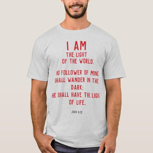 I Am the Light of World John 8:12 Christian T-shirt (Voorkant)