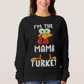 I am The Mama Turkey Matching Thanksgiving T Trui