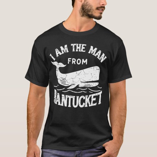 i am the man from nantucket t-shirt (Voorkant)