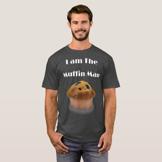 I am The Muffin Man funny graphic T-shirt (Voorkant volledig)