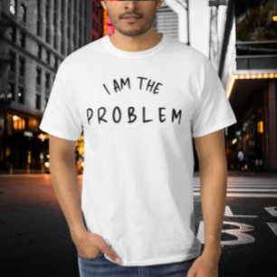 “I Am The Problem” – Grappige handgeschreven lette T-shirt