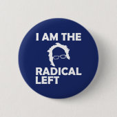 I Am the Radical Left Bernie 2020 Ronde Button 5,7 Cm (Voorkant)