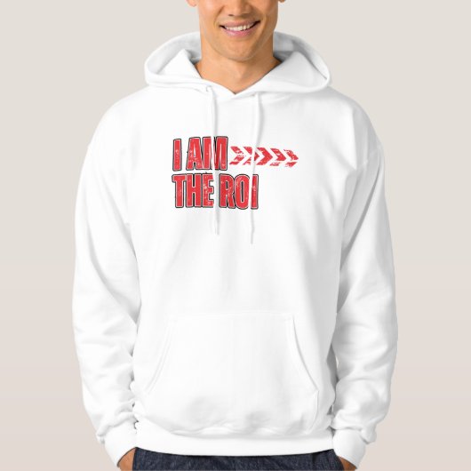 I Am the ROI™, gebouwd voor de zelfgemaakte strate Hoodie (Voorkant)