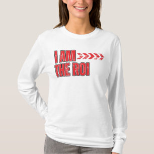 I Am the ROI™ Het voordeel is dat ik investeer in  T-shirt