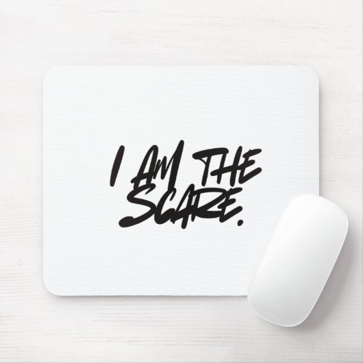 "I AM THE SCARE" Mouse Pad — Bold Presence & Edgy  Muismat (Met muis)