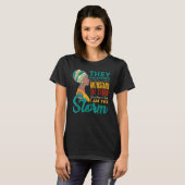 I Am The Storm Black History Queen Melanin Afro Af T-shirt (Voorkant volledig)