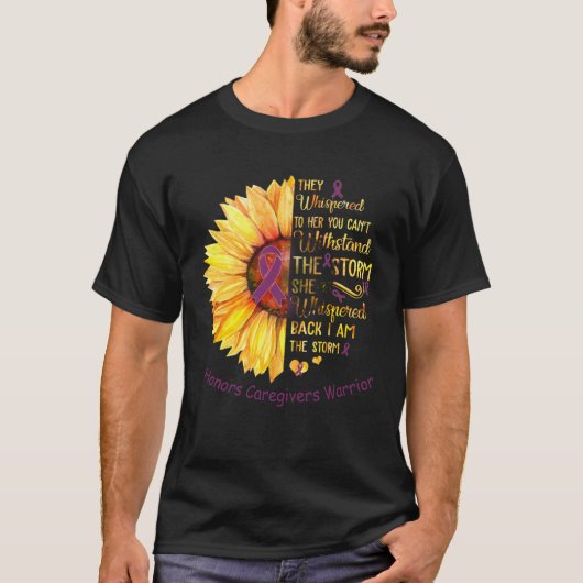 I am the Storm Honors Caregivers Warrior T-shirt (Voorkant)