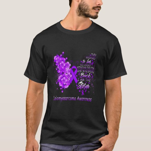 I Am The Storm Leiomyosarcoma Awareness Butterfly T-shirt (Voorkant)