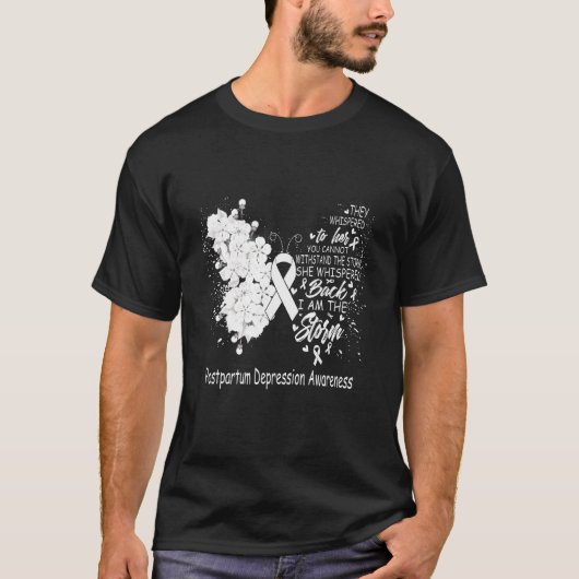 I Am The Storm Postpartum Depression Awareness But T-shirt (Voorkant)