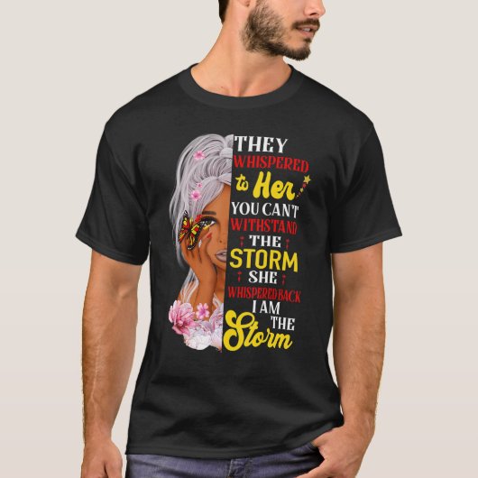 I Am The Storm Strong African Woman Black History  T-shirt (Voorkant)