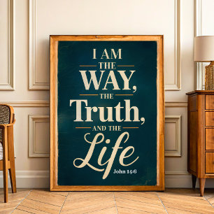 I Am the Way the Truth Life Christelijke kunst Poster
