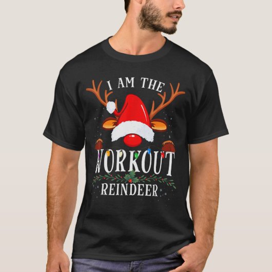 I Am The Workout Reindeer Christmas Family  T-shirt (Voorkant)