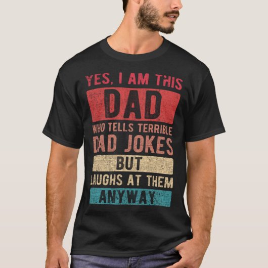 I Am This Dad Who Tells Dad Jokes  Daddy s Day Fat T-shirt (Voorkant)