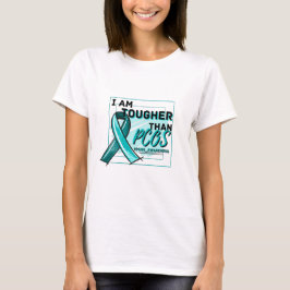 I AM TOUGHER THAN PCOS TEAL RIBBON AWARENESS T-SHIRT