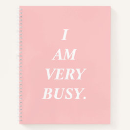I Am Very Busy Pink Spiral Notebook Notitieboek