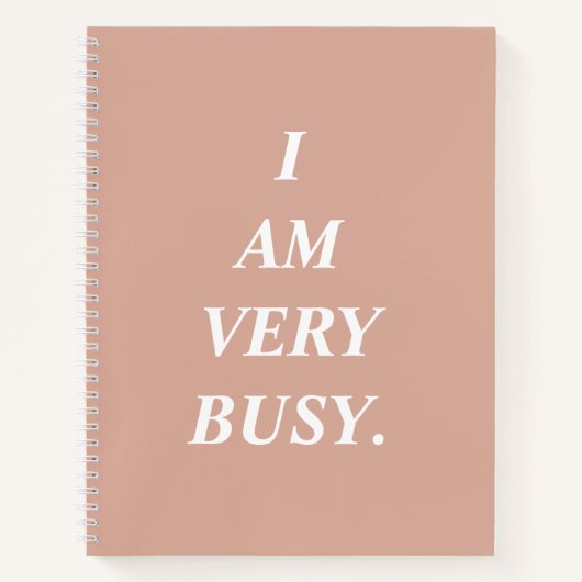 I Am Very Busy Spiral Notebook Notitieboek (Voorkant)