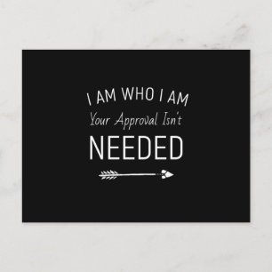 I Am Who I Am Your Approval Isn't Needed Briefkaart