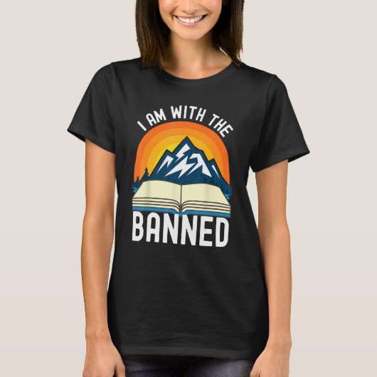 I Am With the Banned Books Shirts Funny I Read Ban (Voorkant)