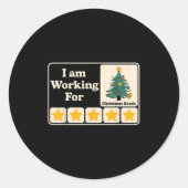 I Am Working For Christmas Break  Ronde Sticker (Voorkant)