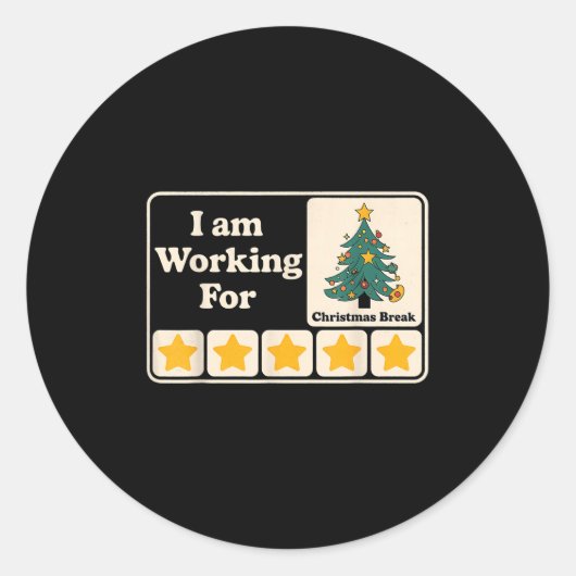 I Am Working For Christmas Break  Ronde Sticker (Voorkant)