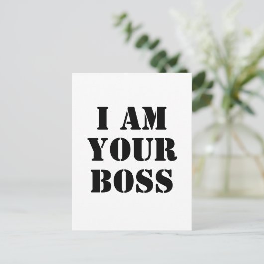 I Am Your Boss. Custom Briefkaart (Staand voorkant)