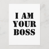 I Am Your Boss. Custom Briefkaart (Voorkant)